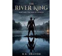 The River King: Part One: The Son of Theron