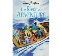 The River of Adventure by Enid Blyton Enid Blyton (Auteur)