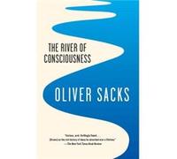 The River of Consciousness by Oliver Sacks Oliver Sacks (Auteur)