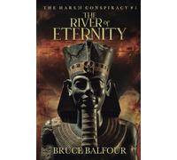 The River of Eternity: Book 1 of The Harem Conspiracy, A Novel of Ancient Egypt