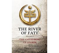 The River of Fate - Volume 1: The Gathering of Storm