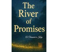 The River of Promises: A Treasure to Keep