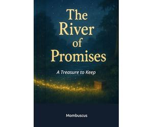 The River of Promises: A Treasure to Keep