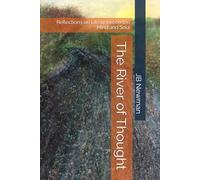 The River of Thought: Reflections on Life between the Mind and Soul