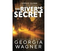 The River’s Secret: A Sophie Quinn FBI Mystery Thriller Book 1