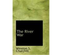 The River War Churchill, Winston S. (Auteur)