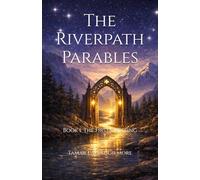 The Riverpath Parables: Book 1: The First Crossing