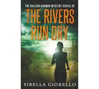 The Rivers Run Dry (Raleigh Harmon Mystery Series)