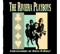 THE RIVIERA PLAYBOYS Ambassadors of Rock & Rol (Vinyl)