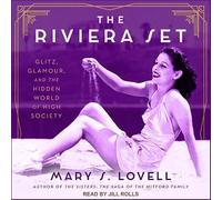 The Riviera Set: Glitz, Glamour, and the Hidden World of High Society