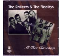 THE RIVILEERS &THE FIDELITYS - ALL THEIR RECORDINGS (UK Import)