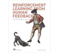 The Rlhf Book: Reinforcement Learning from Human Feedback, Alignment, and Post-training Llms