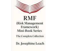The RMF Combo Edition: A Complete Reference for Learning and Applying the NIST Risk Management Framework