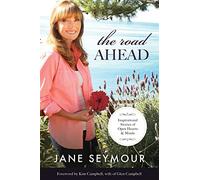 The Road Ahead: Inspirational Stories of Open Hearts and Minds