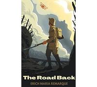 The Road Back: A Novel (All Quiet on the Western Front)