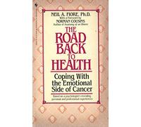 The Road Back to Health: Coping With the Emotional Side of Cancer