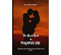 The Road Back to Magnolia Hill