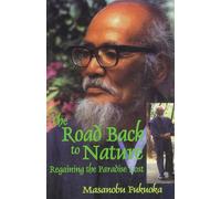 The Road Back to Nature: Regaining the Paradise Lost