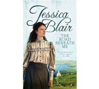 The Road Beneath Me Blair, Jessica (Auteur)