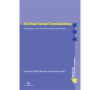 The Road Europe Travelled Along - The Evolution Of The Eec/Eu Institutions And Policies