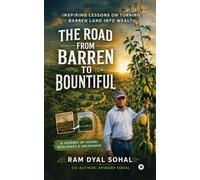 The Road From Barren to Bountiful: Inspiring Lessons on Turning Barren Land into Wealth