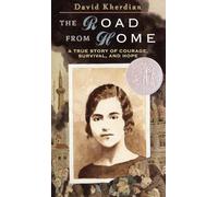 The Road from Home: A Newbery Honor Award Winner - A Powerful Memoir of Surviving the Armenian Genocide