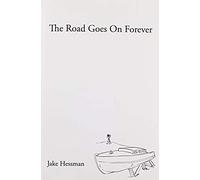 The Road Goes On Forever