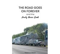 The Road Goes on Forever, and the Party Never Ends: Our 47 Day Mexican RV Adventure