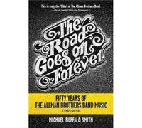 The Road Goes on Forever by Michael Buffalo Smith Michael Buffalo Smith (Auteur)
