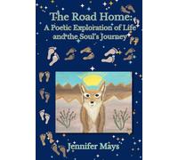 The Road Home: A Poetic Exploration of Life and the Soul's Journey