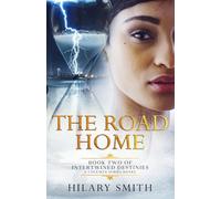 The Road Home: Book Two of Intertwined Destinies Expanded Edition
