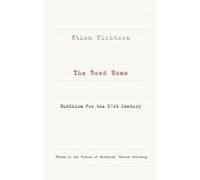 The Road Home: Buddhism for the 21st century Nichtern, Ethan (Auteur)