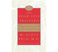 The Road Less Traveled, 25th Anniversary Edition: A New Psychology of Love, Traditional Values, and Spiritual Growth