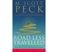 The Road Less Travelled: A New Psychology of Love, Traditional Values and Spiritual Growth