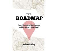 The Road Map To A Meaningful Life
