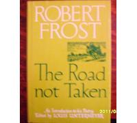 The Road Not Taken: An Introduction to Robert Frost