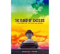 The Road of Excess: A History of Writers on Drugs