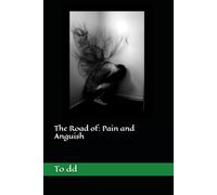 The Road of: Pain and Anguish