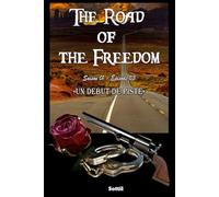 The Road of the Freedom - Saison 01 Episode 03 (Version Française): "Un Début de Piste"