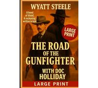 The Road of the Gunfighter - LARGE PRINT