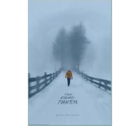 The Road Taken: by Tina Mirabelle