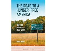The Road to a Hunger-Free America Selected Writings of Mark Winne - Mark Winne - Bloomsbury Academic - ebook (ePub) - Livre