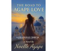 The Road to Agape Love: Book 1 of the Trilogy