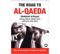 The Road to Al-Qaeda, Critical Studies on Islam Series Muntasir Zayyat (Auteur)
