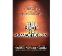 The Road to Armageddon by Charles R. SwindollJohn F. WalvoordJ. Dwight Pentecost Charles R. Swindoll, J. Dwight Pentecost, John F. Walvoord (Auteur)