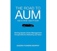 The Road to AUM: Driving Assets Under Management through Effective Marketing and Sales