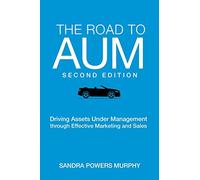 The Road to AUM: Driving Assets Under Management through Effective Marketing and Sales