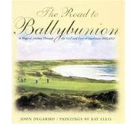 The Road to Ballybunion John Degarmo, Ray G. Ellis (Auteur)