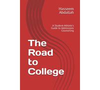 The Road To College: A Student-Athlete's Guide To Admissions Counseling