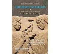 The Road to Eleusis Albert Hofmann, Carl A. P. Ruck, R. Gordon Wasson (Auteur)